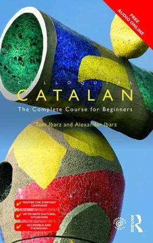 [object Object] «Colloquial Catalan: A Complete Course for Beginners», авторів Олександр Ібарз, Тоні Ібарз - фото №1