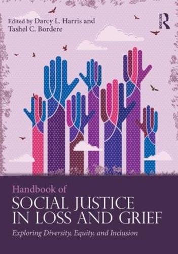 [object Object] «Handbook of Social Justice in Loss and Grief: Exploring Diversity, Equity, and Inclusion» - фото №1