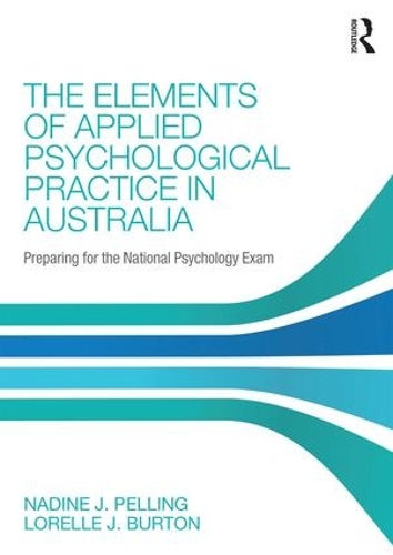 Бумажная книга «The Elements of Applied Psychological Practice in Australia: Preparing for the National Psychology Examination» - фото №1