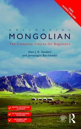 [object Object] «Colloquial Mongolian: The Complete Course for Beginners», авторів Алан Дж. К. Сандерс, Янцанґин Бат-Іредуй - фото №1