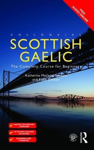 [object Object] «Colloquial Scottish Gaelic: The Complete Course for Beginners», авторів Кетрін Спадаро, Кеті Грем - фото №1