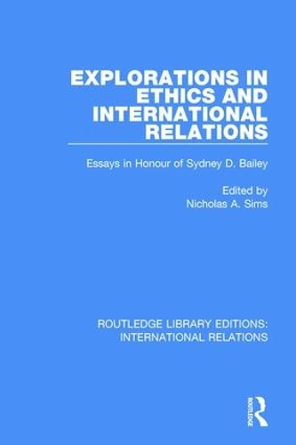 Бумажная книга «Explorations in Ethics and International Relations: Essays in Honour of Sydney Bailey» - фото №1