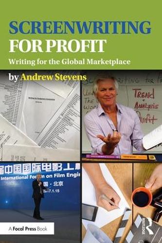 Паперова книга «Screenwriting for Profit: Writing for the Global Marketplace», автор Ендрю Стівенс - фото №1
