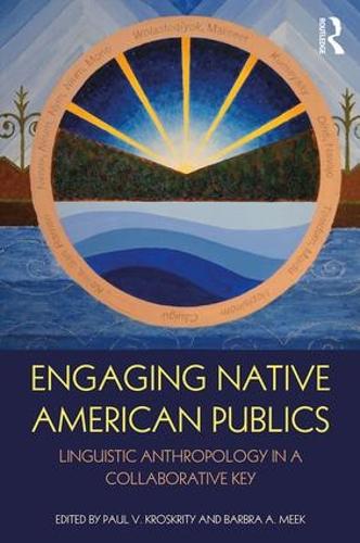 Паперова книга «Engaging Native American Publics: Linguistic Anthropology in a Collaborative Key» - фото №1