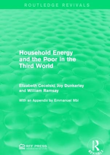 Бумажная книга «Household Energy and the Poor in the Third World», авторов Элизабет Сеселски, Джой Данкерли, Уильям Рамзи - фото №1