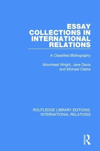 Паперова книга «Essay Collections in International Relations: A Classified Bibliography», авторів Джейн Девіс, Т. Майкл Кларк - фото №1