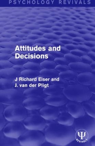 Паперова книга «Attitudes and Decisions», авторів Дж. Річард Ейзер, Йооп Ван Дер Плігт - фото №1