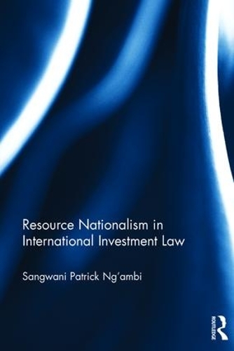 Паперова книга «Resource Nationalism in International Investment Law», автор Сангвані Патрік Нг'амбі - фото №1