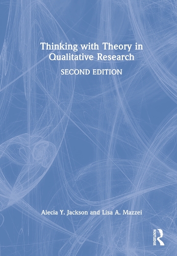Паперова книга «Thinking with Theory in Qualitative Research», авторів Алеша Й. Джексон, Ліза А. Маззей - фото №1