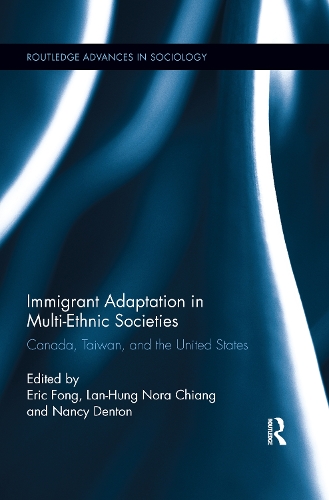 Бумажная книга «Immigrant Adaptation in Multi-Ethnic Societies: Canada, Taiwan, and the United States» - фото №1