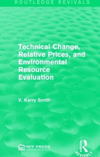 Бумажная книга «Technical Change, Relative Prices, and Environmental Resource Evaluation», автор В. Керри Смит - фото №1