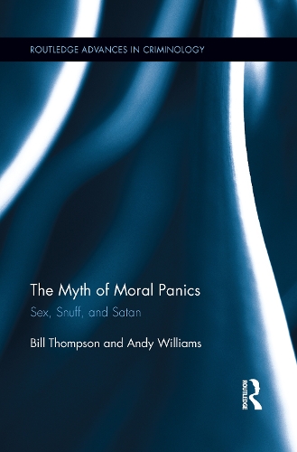 Паперова книга «The Myth of Moral Panics: Sex, Snuff, and Satan», авторів Енді Вільямс, Білл Томпсон - фото №1