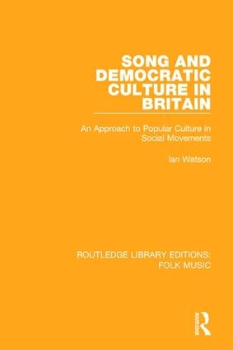 Бумажная книга «Song and Democratic Culture in Britain: An Approach to Popular Culture in Social Movements», автор Ян Уотсон - фото №1