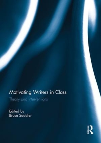 [object Object] «Motivating Writers in Class: Theory and Interventions» - фото №1