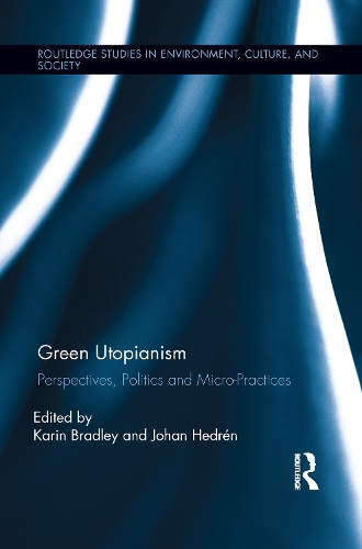 Бумажная книга «Green Utopianism: Perspectives, Politics and Micro-Practices» - фото №1