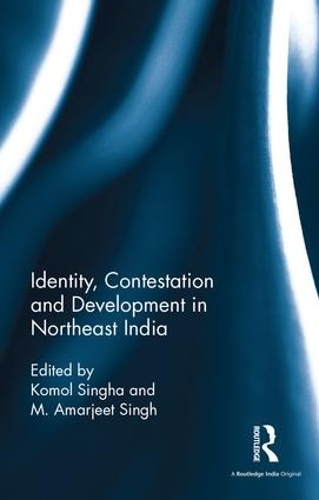 Бумажная книга «Identity, Contestation and Development in Northeast India» - фото №1