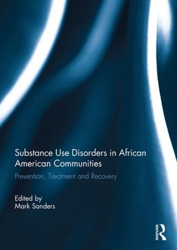 Бумажная книга «Substance Use Disorders in African American Communities: Prevention, Treatment and Recovery» - фото №1