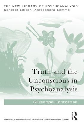 [object Object] «Truth and the Unconscious in Psychoanalysis», автор Джузеппе Чивитарезе - фото №1