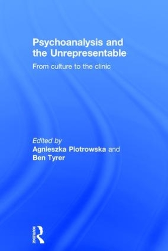 Бумажная книга «Psychoanalysis and the Unrepresentable: From culture to the clinic» - фото №1