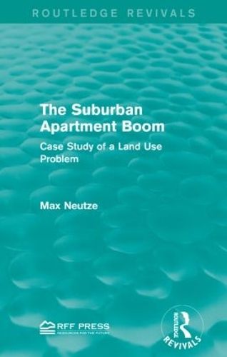 [object Object] «The Suburban Apartment Boom: Case Study of a Land Use Problem», автор Макс Нойтце - фото №1