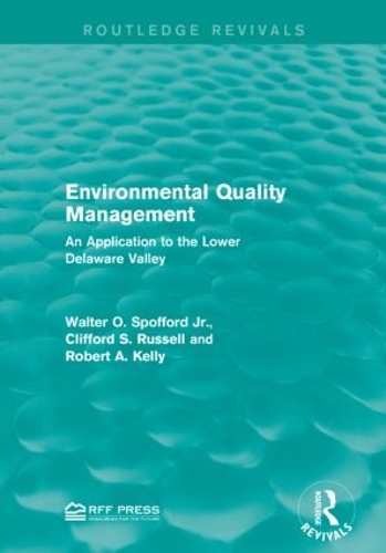 Бумажная книга «Environmental Quality Management: An Application to the Lower Delaware Valley», авторов Роберт А. Келли, Уолтер О. Споффорд мл. - фото №1