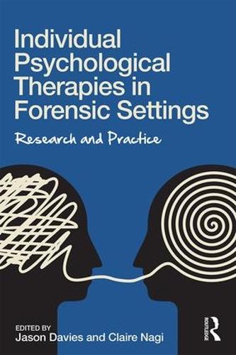 Бумажная книга «Individual Psychological Therapies in Forensic Settings: Research and Practice» - фото №1