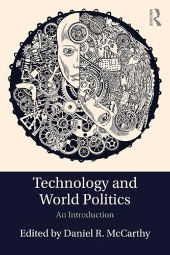 Бумажная книга «Technology and World Politics: An Introduction» - фото №1