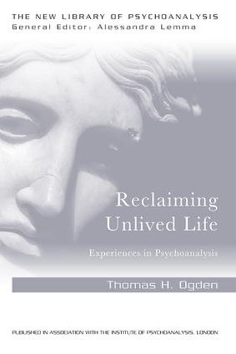 Бумажная книга «Reclaiming Unlived Life: Experiences in Psychoanalysis», автор Томас Огден - фото №1