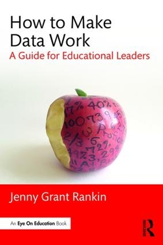 Паперова книга «How to Make Data Work: A Guide for Educational Leaders», автор Дженні Грант Ренкін - фото №1