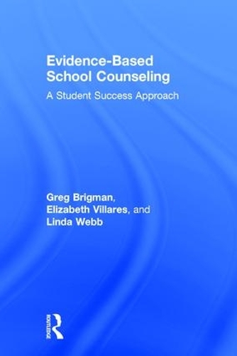 Паперова книга «Evidence-Based School Counseling: A Student Success Approach», авторів Елізабет Вілларес, Грег Брігман, Лінда Вебб - фото №1