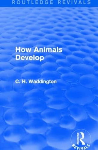 Бумажная книга «How Animals Develop», автор К. Х. Ваддингтон - фото №1