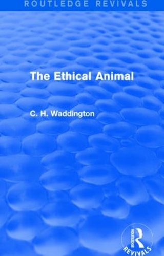 Бумажная книга «The Ethical Animal», автор К. Х. Ваддингтон - фото №1