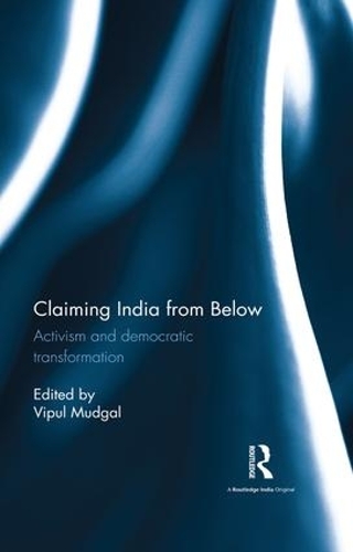 Бумажная книга «Claiming India from Below: Activism and democratic transformation» - фото №1