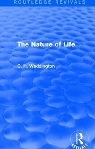 Бумажная книга «The Nature of Life», автор К. Х. Ваддингтон - фото №1