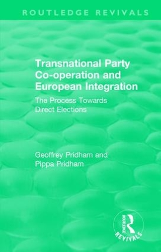 Бумажная книга «Transnational Party Co-operation and European Integration: The Process Towards Direct Elections», авторов Джеффри Придэм, Пиппа Придхам - фото №1