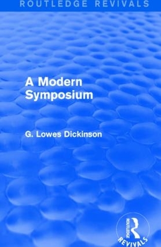 Бумажная книга «A Modern Symposium», автор Г. Лоус Дикинсон - фото №1