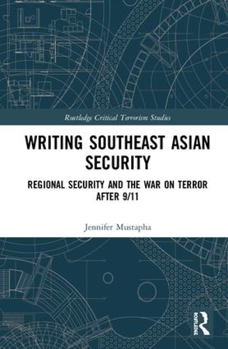 Паперова книга «Writing Southeast Asian Security: Regional Security and the War on Terror after 9/11», автор Дженніфер Мустафа - фото №1