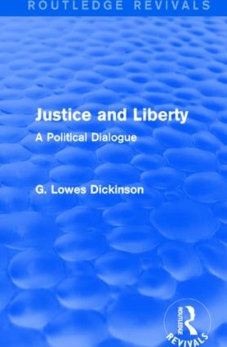 Бумажная книга «Justice and Liberty: A Political Dialogue», автор Г. Лоус Дикинсон - фото №1