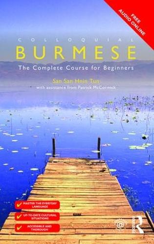 Паперова книга «Colloquial Burmese: The Complete Course for Beginners», авторів Патрік Маккормік, Сан Сан Хнін Тун - фото №1