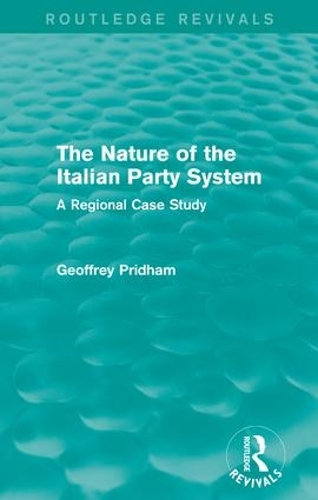 Бумажная книга «The Nature of the Italian Party System: A Regional Case Study», автор Джеффри Придэм - фото №1