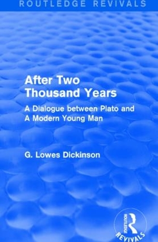 Бумажная книга «After Two Thousand Years: A Dialogue between Plato and A Modern Young Man», автор Г. Лоус Дикинсон - фото №1