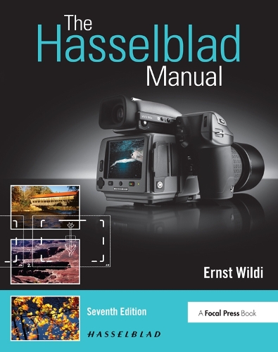 Бумажная книга «The Hasselblad Manual: A Comprehensive Guide to the System», автор Эрнст Вильди - фото №1