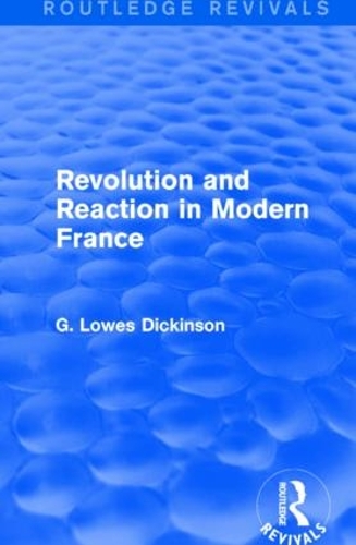 Бумажная книга «Revolution and Reaction in Modern France», автор Г. Лоус Дикинсон - фото №1