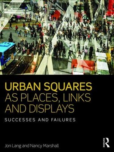 [object Object] «Urban Squares as Places, Links and Displays: Successes and Failures», авторів Джон Ленг, Ненсі Маршалл - фото №1