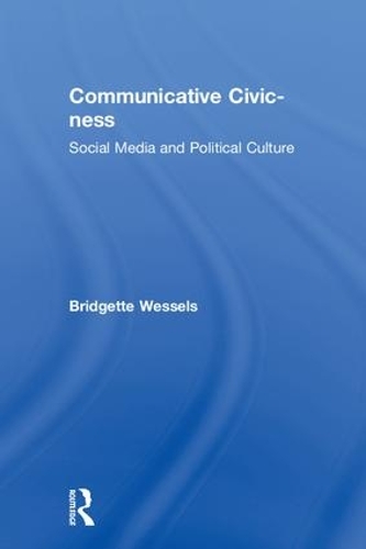 Бумажная книга «Communicative Civic-ness: Social Media and Political Culture», автор Бриджит Вессельс - фото №1