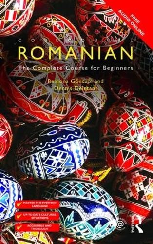 Бумажная книга «Colloquial Romanian: The Complete Course for Beginners», авторов Деннис Делетант, Рамона Гёнчель - фото №1