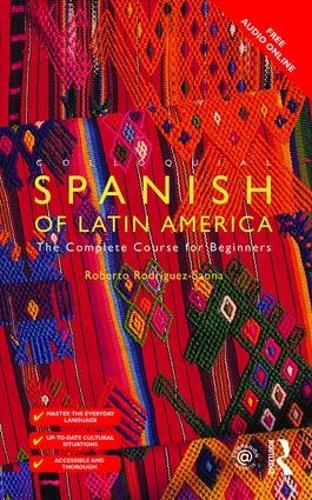 Паперова книга «Colloquial Spanish of Latin America: The Complete Course for Beginners», автор Роберто Карлос Родрігес-Саона - фото №1