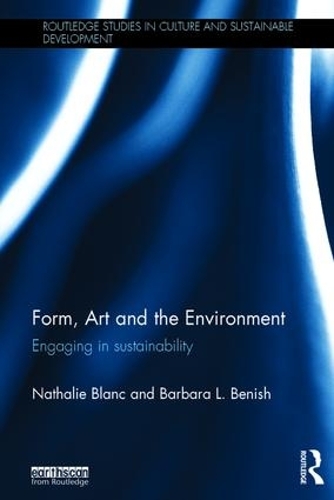 Бумажная книга «Form, Art and the Environment: Engaging in Sustainability», авторов Барбара Бениш, Натали Блан - фото №1