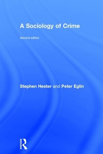 Бумажная книга «A Sociology of Crime: Second edition», авторов Питер Эглин, Стивен Хестер - фото №1