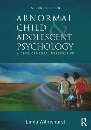 Паперова книга «Abnormal Child and Adolescent Psychology: A Developmental Perspective, Second Edition», автор Лінда Вілмшерст - фото №1